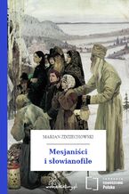 Okładka - Mesjaniści i słowianofile - Marian Zdziechowski