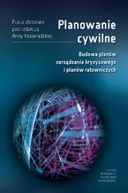 Okładka - Planowanie cywilne. Budowa planów zarządzania kryzysowego i planów ratowniczych - Anna Kosieradzka