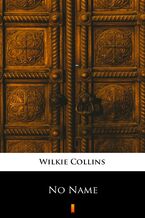 Okładka - No Name - Wilkie Collins