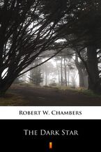 Okładka - The Dark Star - Robert W. Chambers