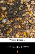 Okładka - The Fallen Leaves - Wilkie Collins