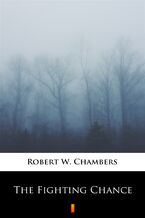 Okładka - The Fighting Chance - Robert W. Chambers