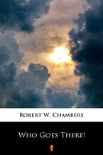 Okładka - Who Goes There! - Robert W. Chambers
