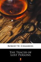 Okładka - The Tracer of Lost Persons - Robert W. Chambers