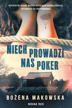 Okładka - Niech prowadzi nas poker - Bożena Makowska