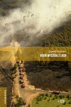 Okładka - Ogień wyszedł z lasu - Dawid Iwaniec
