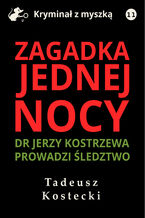 Okładka - Zagadka jednej nocy - Tadeusz Kostecki