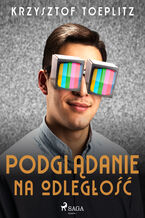 Okładka - Podglądanie na odległość - Krzysztof Toeplitz