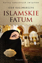 Okładka - Islamskie fatum - Igor Kaczmarczyk