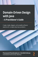 Okładka - Domain-Driven Design with Java - A Practitioner's Guide. Create simple, elegant, and valuable software solutions for complex business problems - Premanand Chandrasekaran, Karthik Krishnan