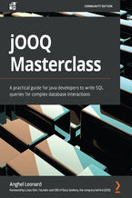Okładka - jOOQ Masterclass. A practical guide for Java developers to write SQL queries for complex database interactions - Anghel Leonard