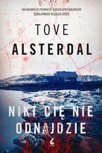 Okładka - Nikt cię nie odnajdzie - Tove Alsterdal