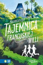 Okładka - Tajemnica francuskiej willi - Małgorzata Kur