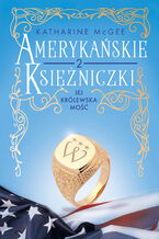 Okładka - Amerykańskie księżniczki. Jej Królewska Mość - Katharine McGee