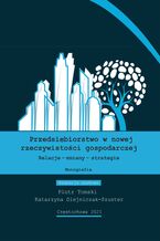 Okładka - Przedsiębiorstwo w nowej rzeczywistości gospodarczej. Relacje - zmiany - strategie - Piotr Tomski, Katarzyna Olejniczak-Szuster (red.)