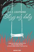 Okładka - Bliżej niż dalej - D.A.R. Lightmind