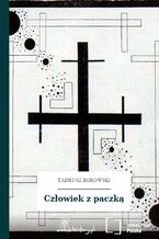 Okładka - Człowiek z paczką - Tadeusz Borowski