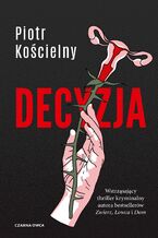 Okładka - Decyzja - Piotr Kościelny