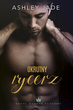 Okładka - Okrutny rycerz - Ashley Jade