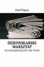 Okładka - Dziennikarski Warsztat - Józef Figura