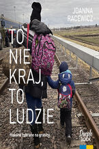 Okładka - To nie kraj, to ludzie - Joanna Racewicz