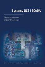 Okładka - Systemy DCS i SCADA - Sebastian Plamowski, Andrzej Wojtulewicz