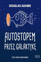 Okładka - Autostopem przez Galaktykę - Douglas Adams
