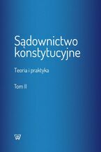 Okładka - Sądownictwo konstytucyjne tom 2 - Mirosław Granat