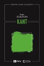 Okładka - Krótki kurs filozofii. Kant - Roger Scruton