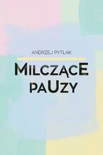 Okładka - Milczące pauzy - Andrzej Pytlak