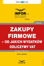 Okładka - Zakupy firmowe - od jakich wydatków odliczymy VAT - Marcin Jasiński
