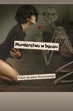Okładka - Morderstwo w banku - Zuzanna Szajkó