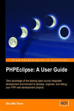 Okładka - PHPEclipse: A User Guide. Use the leading open source integrated development enviornment to develop, organize, and debug your PHP web development projects - Shu-Wai Chow