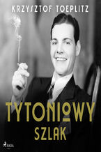 Okładka - Tytoniowy Szlak - Krzysztof Toeplitz