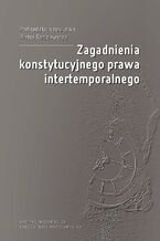Okładka - Zagadnienia konstytucyjnego prawa intertemporalnego - Piotr Radziewicz
