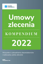 Okładka - Umowy zlecenie - Kompendium - "Katarzyna Dorociak, Emilia Lazarowicz, Katarzyna Tokarczyk, Agnieszka Walczyńska"