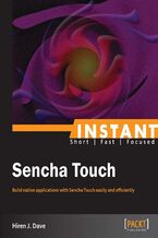 Okładka - Instant Sencha Touch. Build native applications with Sencha Touch easily and efficiently - Hiren j Dave