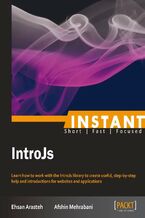 Okładka - Instant IntroJs. Learn how to work with the IntroJs library to create useful, step-by-step help and introductions for websites and applications - Ehsan Arasteh, Afshin Mehrabani