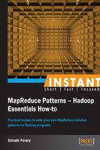 Okładka - Instant MapReduce Patterns - Hadoop Essentials How-to. Practical recipes to write your own MapReduce solution patterns for Hadoop programs - Liyanapathirannahelage H Perera