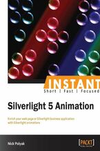 Okładka - Instant Silverlight 5 Animation. Enrich your web page or Silverlight business application with Silverlight animations - Nick Polyak