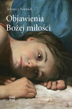 Okładka - Objawienia Bożej miłości - Juliana z Norwich