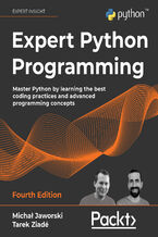 Okładka - Expert Python Programming. Master Python by learning the best coding practices and advanced programming concepts - Fourth Edition - Michał Jaworski, Tarek Ziade, Tarek Ziadé