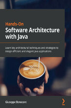 Okładka - Hands-On Software Architecture with Java. Learn key architectural techniques and strategies to design efficient and elegant Java applications - Giuseppe Bonocore