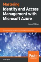 Okładka - Mastering Identity and Access Management with Microsoft Azure. Empower users by managing and protecting identities and data - Second Edition - Jochen Nickel