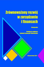 Okładka - Zrównoważony rozwój w zarządzaniu i finansach - Izabela Krawczyk-Sokołowska (red.)