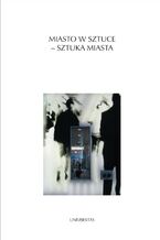 Okładka - Miasto w sztuce - sztuka miasta - Ewa Rewers