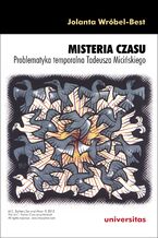 Okładka - Misteria czasu. Problematyka temporalna Tadeusza Micińskiego - Jolanta Wróbel-Best
