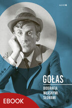 Okładka - Gołas. Biografia własnymi słowami - Agnieszka Gołas