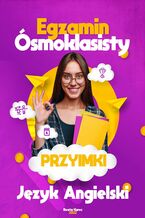 Okładka - Egzamin ósmoklasisty. Przyimki język angielski - Beata Kurec