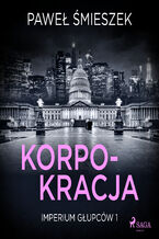 Okładka - Korpokracja - Paweł Śmieszek